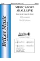 Music Alone Shall Live SATB choral sheet music cover